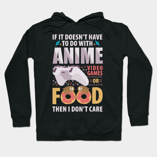 Anime video games or food T-Shirt Hoodie by Tesszero